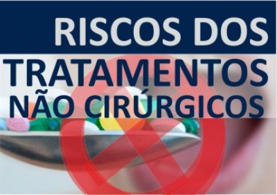 Riscos dos tratamentos não cirúrgicos